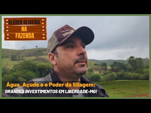 Água, Açude e o Poder da Silagem: Grandes Investimentos em Liberdade-MG!