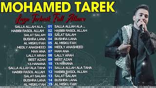 Download lagu Mohamed Tarek Full Album Terbaru 🍩 Kumpulan Lagu Terbaik Mohamed Tarek 2026 🕌 Ya Hanana, Lally Arah mp3