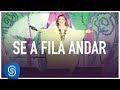 Beth Carvalho - Se A Fila Andar (DVD Ao Vivo No Parque Madureira)