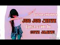 GULZAAR CHHANIWALA - JUG JUG JEEVE ( official video ) | Dance cover by cute jaatni