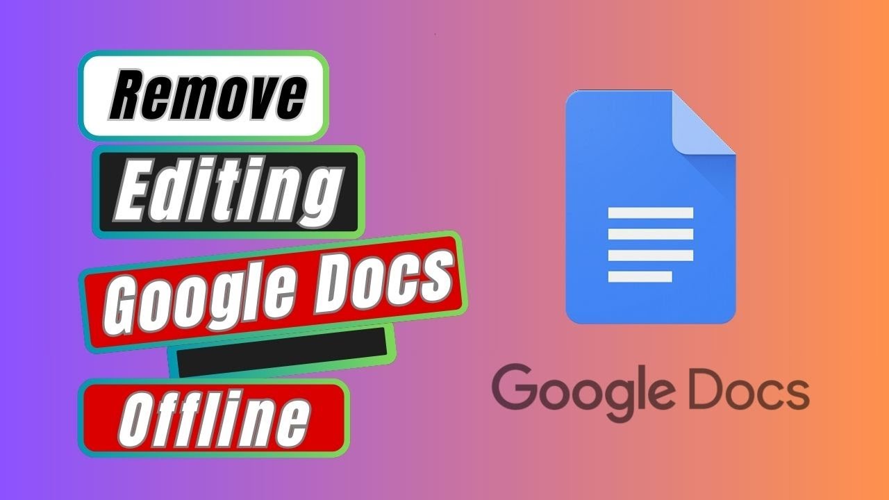 Google Docs Tutorial: How to Remove Editing Docs Offline