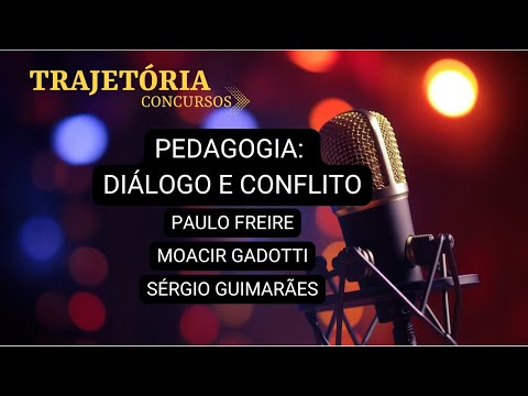 PAULO FREIRE (GADOTTI, GUIMARÃES) - PEDAGOGIA: DIÁLOGO E CONFLITO