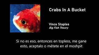 Vince Staples - Crabs In A Bucket (Subtitulada)