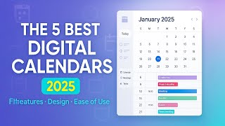 The 5 Best Digital Calendars for 2025 – Features, Design & Ease of Use