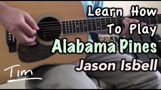 Jason Isbell Alabama Pines Guitar Lesson, Chords, and Tutorial