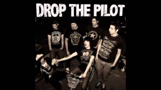 Drop The Pilot - Break Me Down