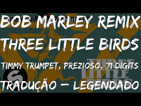 [TRADUÇÃO - LEGENDADO] Timmy Trumpet, Prezioso, 71 Digits - Three Little Birds - Português do Brasil