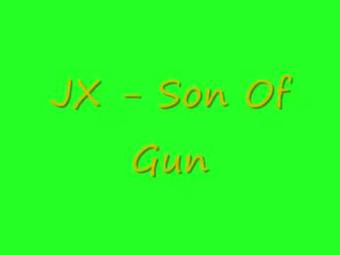 JX Son Of Gun
