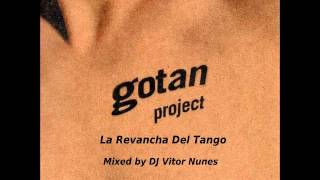 Gotan Project La Revancha Del Tango Mixed by DJ Vitor Nunes