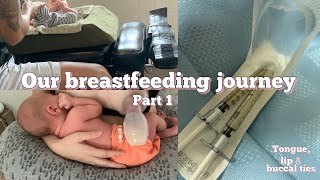 Breastfeeding journey | oral ties, water laser surgery, education, latch, chiropractor | part 1