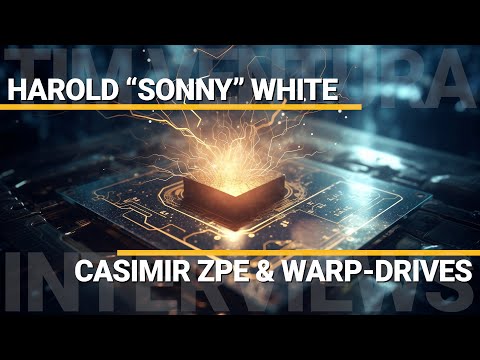 Casimir Zero-Point Energy & Warp Drives | Harold “Sonny” White