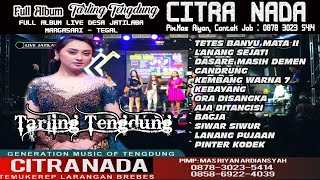 Download lagu FULL ALBUM TARLING TENGDUNG CITRA NADA LIVE DESA JATILABA mp3
