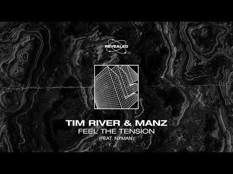 Tim River & MANZ feat. Nyman - Feel The Tension [FREE DOWNLOAD]