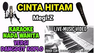Download lagu KARAOKE CINTA HITAM KOPLO NADA WANITA mp3