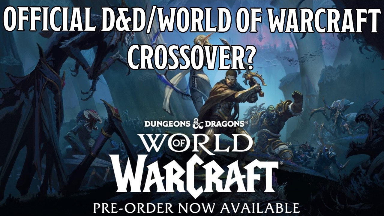 Official D&D and World of Warcraft Crossover | Nerd Immersion