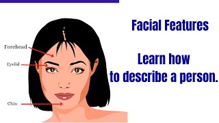 Facial Description - Learn How to Describe People in English