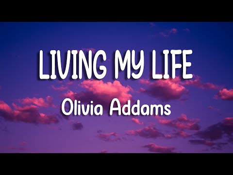 Olivia Addams - Living My Life | Lyric Video