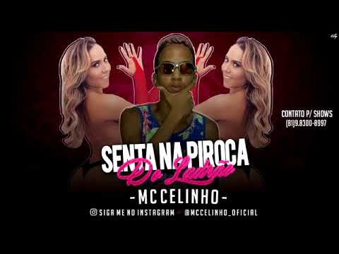 MC Celinho -  SENTA NA PIROCA DO LADRÃO