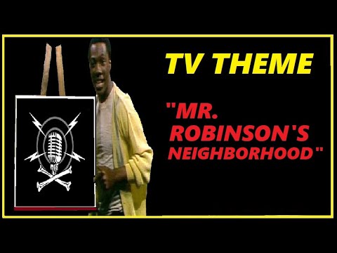 TV THEME - "MR. ROBINSON'S NEIGHBORHOOD"