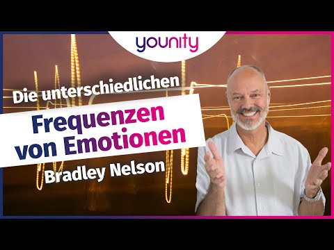 Die unterschiedlichen Frequenzen von Emotionen ✨| Bradley Nelson