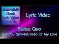 Status Quo - Are You Growing Tired Of My Love (HD Lyric Music Video) 1969