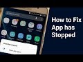 How to Fix App has stopped Open app again How to Fix App has stopped Open app again