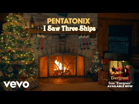 (Yule Log Audio) I Saw Three Ships - Pentatonix