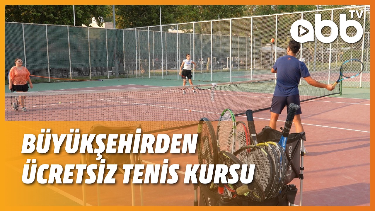 BÜYÜKŞEHİRDEN ÜCRETSİZ TENİS KURSU