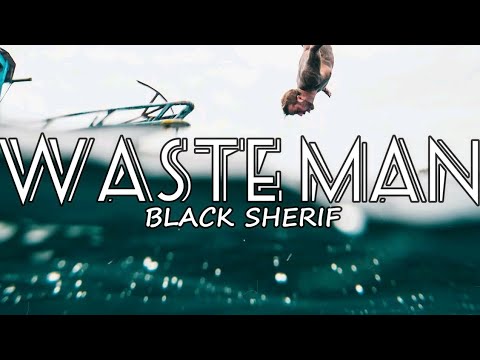 Black sherif -- Wastman lyrics