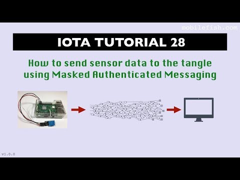 IOTA tutorial 28: How to send sensor data to the tangle using Masked Authenticated Messaging