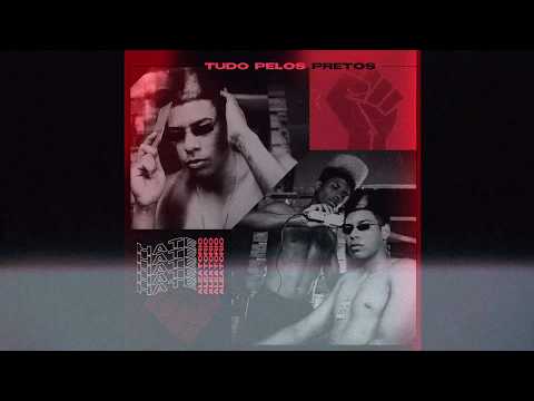 Tudo Pelos Pretos - Hate Rct feat Fugazzi