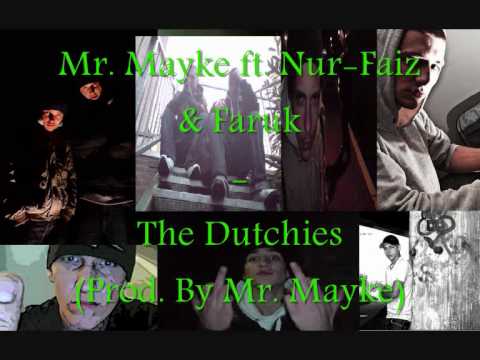 Mr. Mayke ft. Nur-Faiz & Faruk - The Dutchies (Produced By Mr. Mayke)
