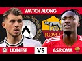 UDINESE vs ROMA LIVE - Serie A 23/24