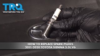 How to Replace Spark Plugs 2011-2020 Toyota Sienna 3.5L V6