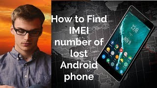 How to Find IMEI number of lost Android phone