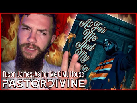 🔵Tyson James-As For Me And My House(✝️Pastor Reacts!) Very Deep And Amazing!🔵
