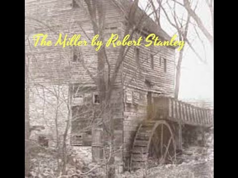 The Miller by Robert Stanley