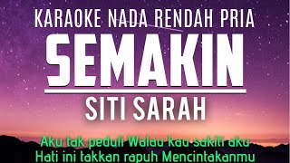 Download lagu Siti Sarah - Semakin Karaoke Nada Rendah Pria 2 OST (Halalkan Hati Yang Ku Curi) mp3 Download lagu Siti Sarah - Semakin Karaoke Nada Rendah Pria 2 OST (Halalkan Hati Yang Ku Curi) mp3