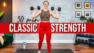 30 min. CLASSIC Full Body Strength Training plus DROPSET FINALE!