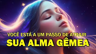 Só Faça Esta Meditação SE ESTIVER PRONTO para ATRAIR a sua ALMA GÊMEA | LEI DA ATRAÇÃO ATRAIR O AMOR