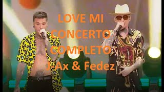 J-Ax &amp; Fedez - CONCERTO COMPLETO (Live Concerto Love Mi)