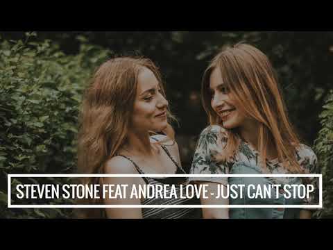 Steven Stone feat Andrea Love - Just can't stop