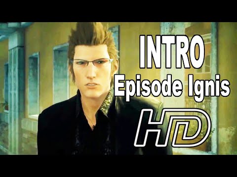 Final Fantasy XV DLC Episode Ignis Opening Cinematic CGI Cutscenes HD Windows/Royal Edition (PS4,PC)