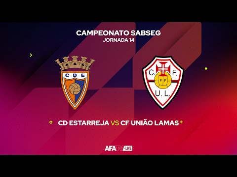 CD ESTARREJA vs CF UNIÃO LAMAS - JORNADA 14 - Com o Patrocínio Oficial da Seaside