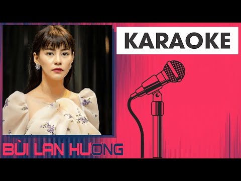 Karaoke Ngày chưa giông bão - Bùi Lan Huong | Tone nam