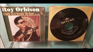 Roy Orbison - Breakin&#39; Up Is Breakin&#39; My Heart - 1965 Rock N Roll - MGM K13446