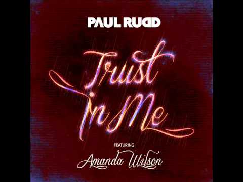 Paul Rudd feat. Amanda Wilson - Trust In Me (Radio Spot 2)