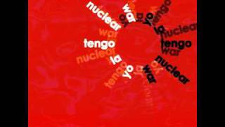 Yo La Tengo - Nuclear War Version 1