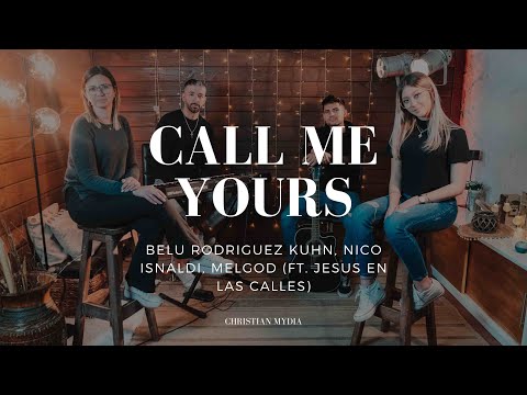 Belu Rodriguez Kuhn, Nico Isnaldi y MelGod  - Call Me Yours (Video Oficial) Ft. Jesus en las Calles