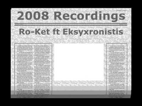 Ro-Ket ft Eksyxronistis - Yperoxh